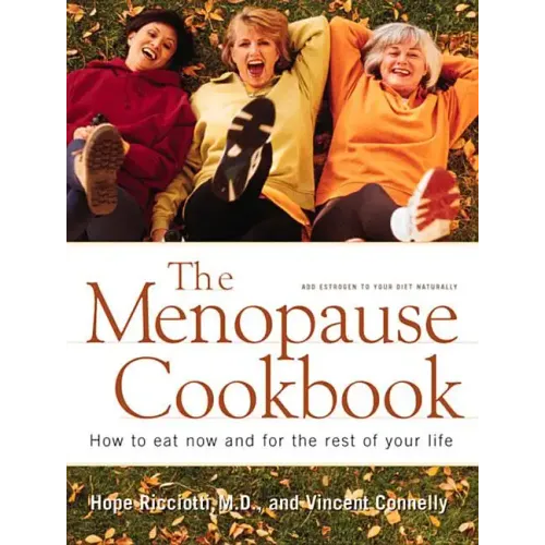Menopause Cookbook: How to Eat Now and for the Rest of Your Life - Paperback