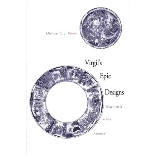 Virgil's Epic Designs: Ekphrasis in the Aeneid - Hardcover