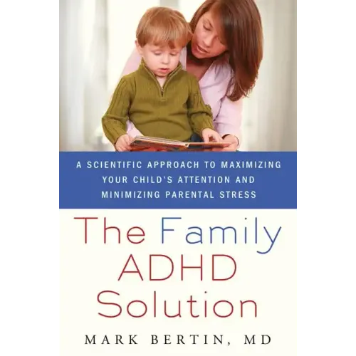 Family ADHD Solution: A Scientific Approach to Maximizing Your Child's Attention and Minimizing Parental Stress - Paperback