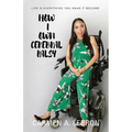 How I Own Cerebral Palsy