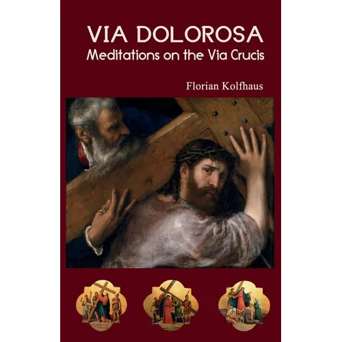 Via Dolorosa: Meditations on the Via Crucis - Paperback