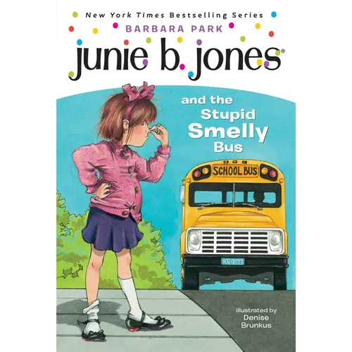 Junie B. Jones #1: Junie B. Jones and the Stupid Smelly Bus - Paperback