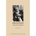 Brahms and His World: Revised Edition
