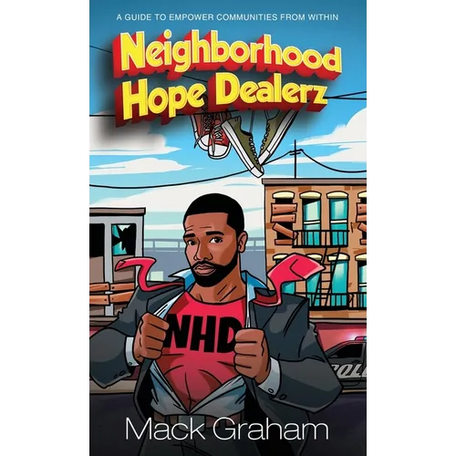 Neighborhood Hope Dealerz: A Guide To Empower Communities From Within