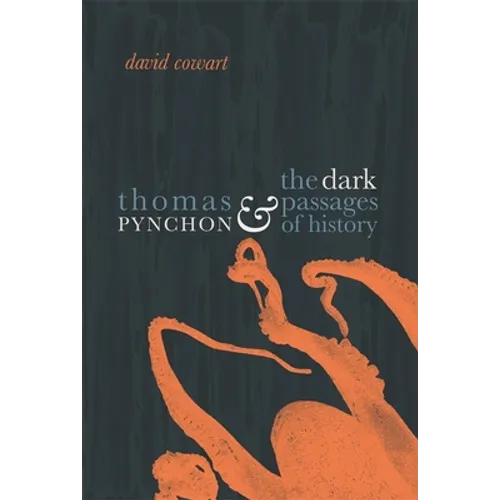 Thomas Pynchon & the Dark Passages of History