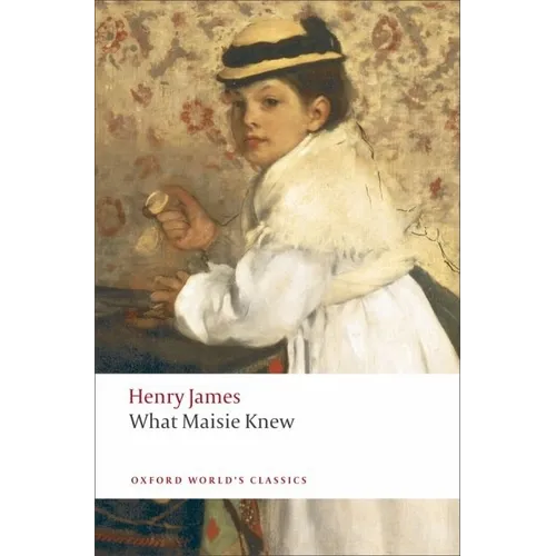What Maisie Knew - Paperback