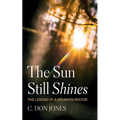 The Sun Still Shines: The Legend of a Drunken Pastor
