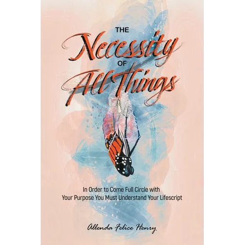 The Necessity of All Things - Paperback
