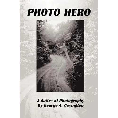 Photo Hero: A Satire of Photography - Paperback