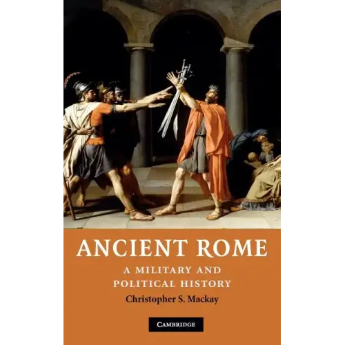 Ancient Rome: A Military and Political History - Hardcover