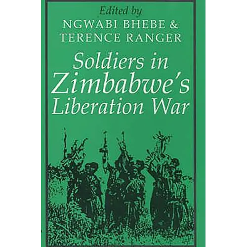 Soldiers in Zimbabwe's Liberation War - Paperback