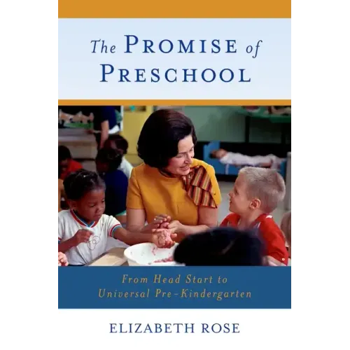 The Promise of Preschool: From Head Start to Universal Pre-Kindergarten - Paperback