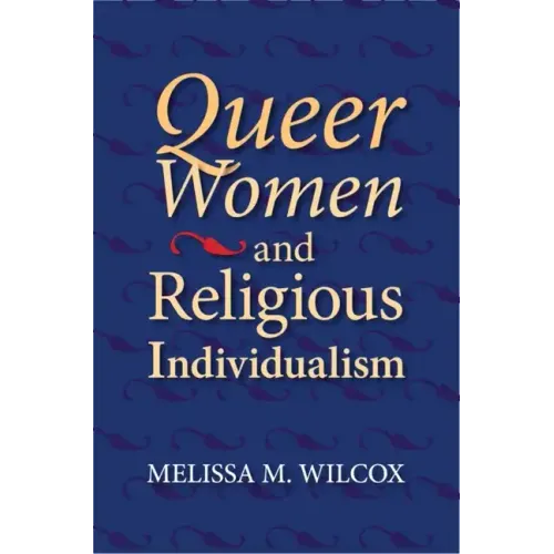 Queer Women and Religious Individualism - Paperback