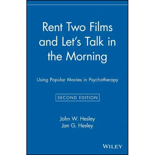 Rent Two Films and Let's Talk in the Morning: Using Popular Movies in Psychotherapy - Paperback