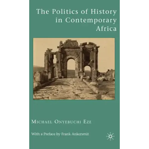 The Politics of History in Contemporary Africa - Hardcover