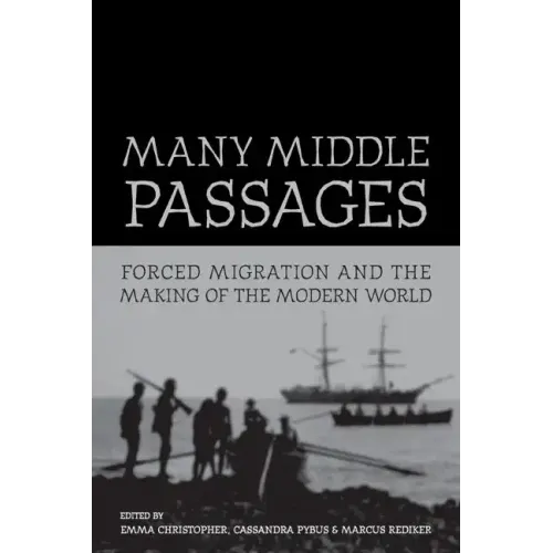 Many Middle Passages: Forced Migration and the Making of the Modern World Volume 5 - Paperback