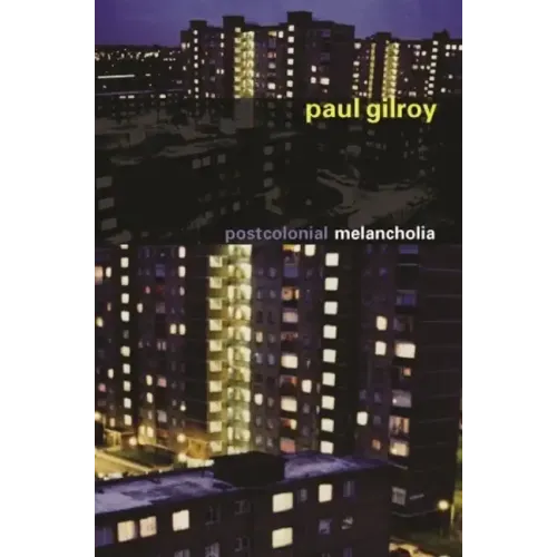 Postcolonial Melancholia - Hardcover