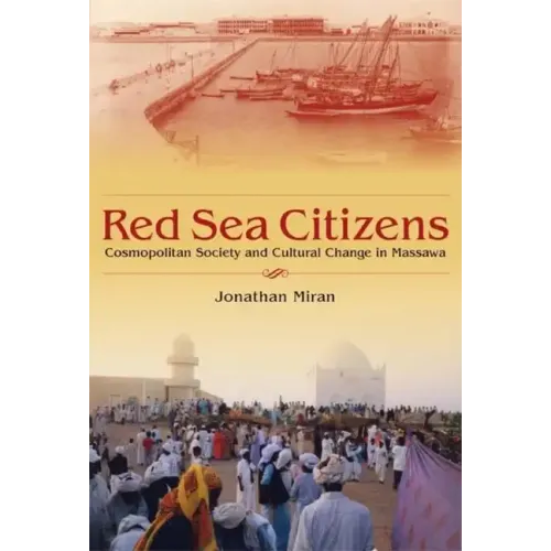 Red Sea Citizens: Cosmopolitan Society and Cultural Change in Massawa - Paperback