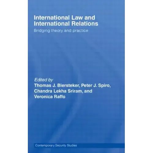 International Law and International Relations: Bridging Theory and Practice - Paperback