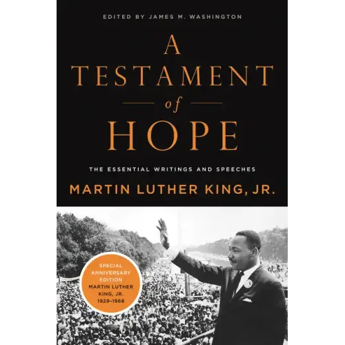 A Testament of Hope: The Essential Writings and Speeches - Paperback