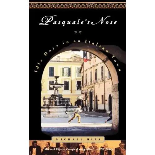 Pasquale's Nose: Idle Days in an Italian Town - Paperback