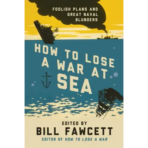 How to Lose a War at Sea - Paperback