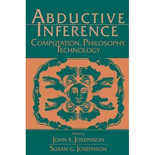 Abductive Inference: Computation, Philosophy, Technology - Paperback