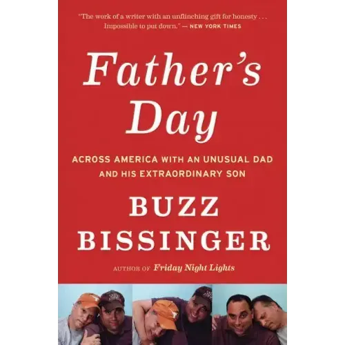 Father's Day: Across America with an Unusual Dad and His Extraordinary Son - Paperback
