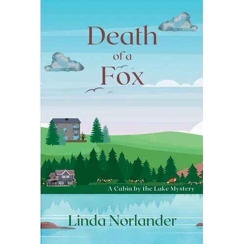 Death of a Fox: A Cabin by the Lake Mystery - Paperback