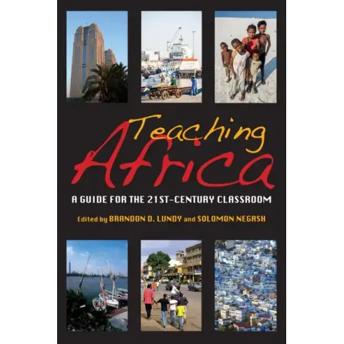 Teaching Africa: A Guide for the 21st-Century Classroom - Paperback