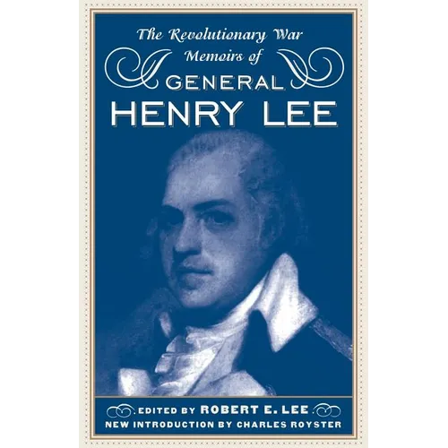 The Revolutionary War Memoirs of General Henry Lee - Paperback