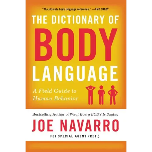 The Dictionary of Body Language: A Field Guide to Human Behavior - Paperback