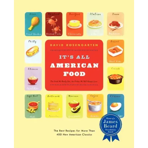 It's All American Food: The Best Recipes for More Than 400 New American Classics - Paperback