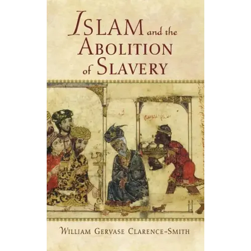 Islam and the Abolition of Slavery - Hardcover