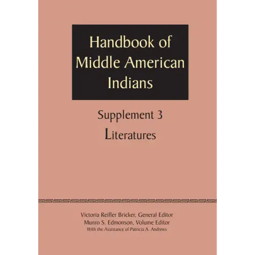 Supplement to the Handbook of Middle American Indians, Volume 3: Literatures - Paperback