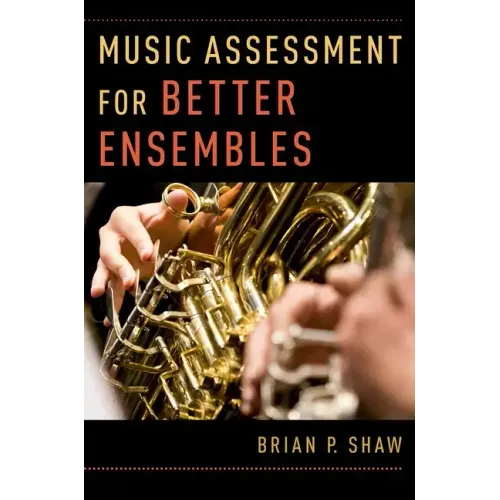 Music Assessment for Better Ensembles - Paperback