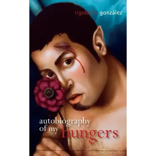 Autobiography of My Hungers - Paperback