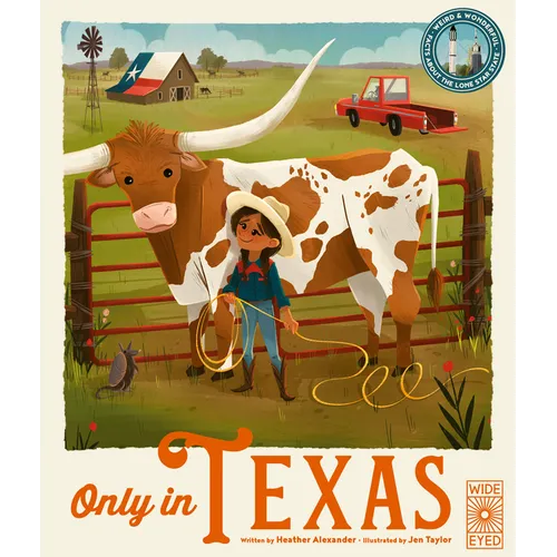 Only in Texas: Weird and Wonderful Facts about the Lone Star State - Hardcover