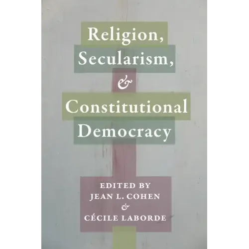 Religion, Secularism, and Constitutional Democracy - Paperback