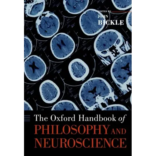 The Oxford Handbook of Philosophy and Neuroscience - Paperback