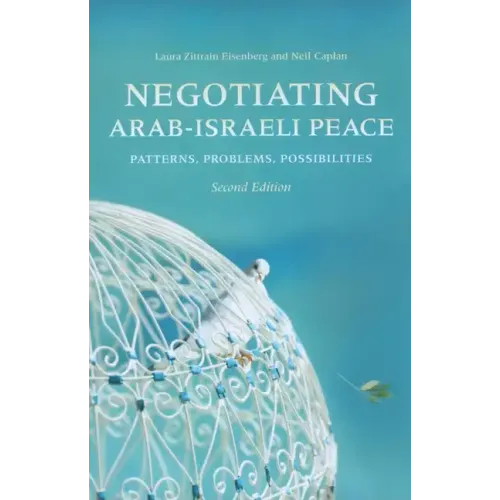 Negotiating Arab-Israeli Peace: Patterns, Problems, Possibilities - Paperback