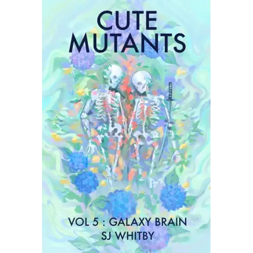 Cute Mutants Vol 5: Galaxy Brain - Paperback