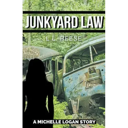 Junkyard Law: A Michelle Logan Story - Paperback