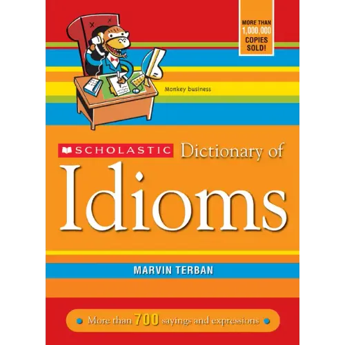 Scholastic Dictionary of Idioms - Paperback