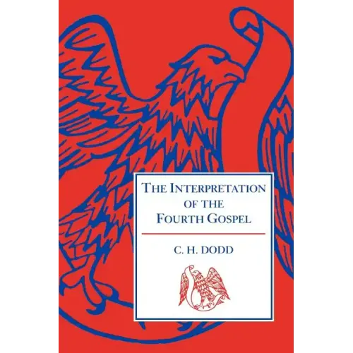 The Interpretation of the Fourth Gospel - Paperback