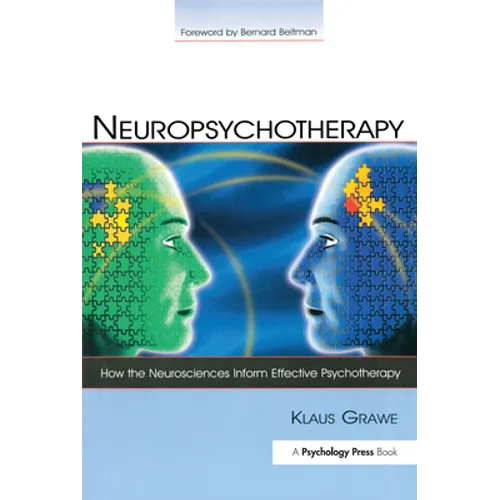 Neuropsychotherapy: How the Neurosciences Inform Effective Psychotherapy - Paperback
