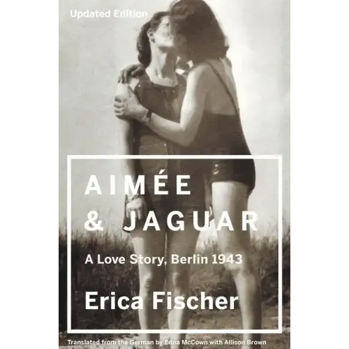 Aimee and Jaguar: A Love Story, Berlin 1943 - Paperback