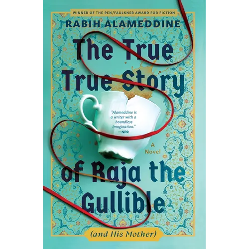 The True True Story of Raja the Gullible (and His Mother) - Hardcover