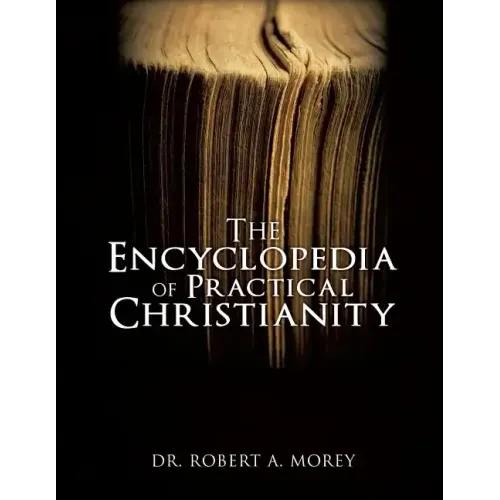 The Encyclopedia Of Practical Christianity - Paperback