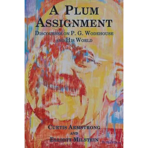 A Plum Assignment: Discourses on P. G. Wodehouse and His World - Paperback